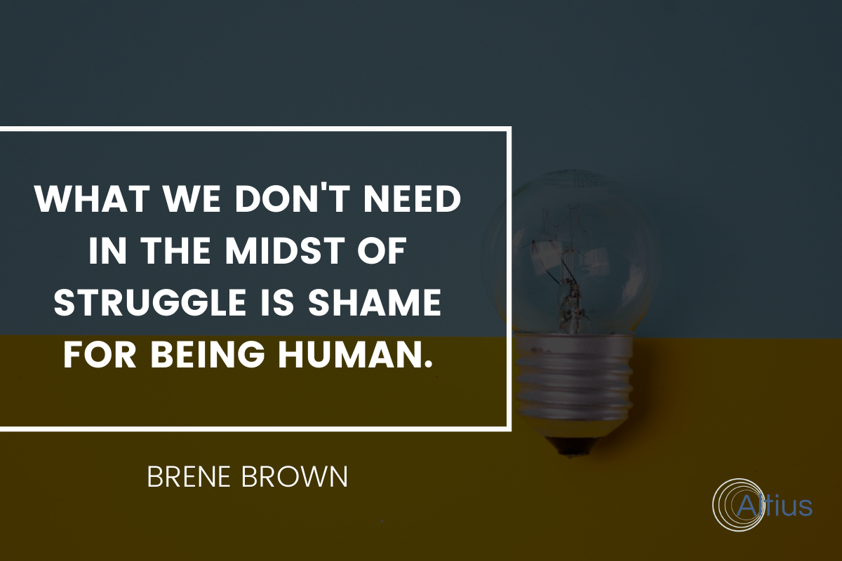 brene brown shame quote, altius consulting