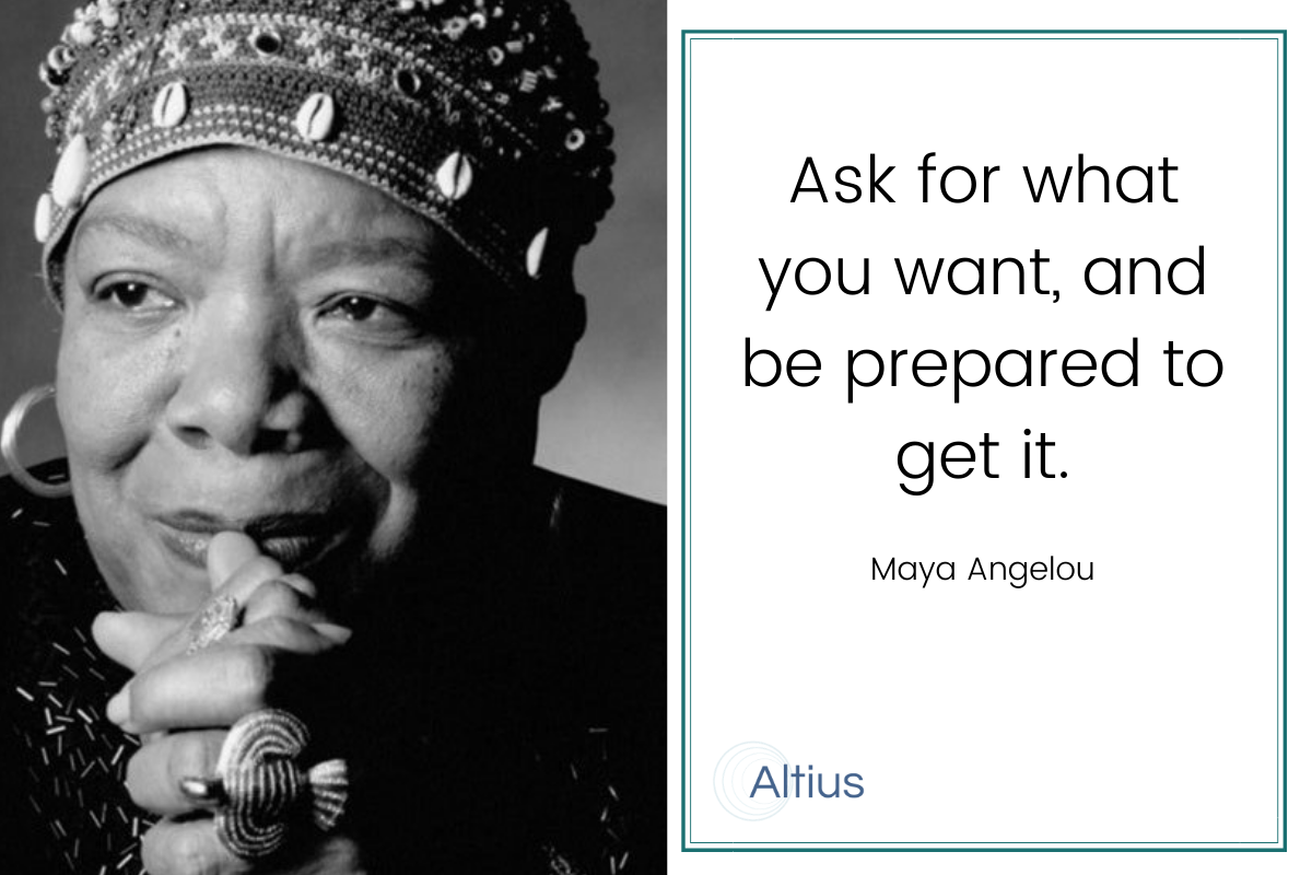 Maya Angelou plus quote about asking for what you want